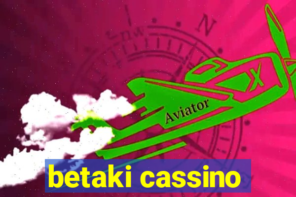 betaki cassino